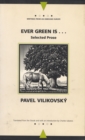 Image for Ever green is -  : collected prose