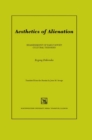 Image for Aesthetics of alienation  : reassessment of early Soviet cultural theories