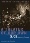 Image for A theater of our own  : a history and a memoir of 1001 nights in Chicago