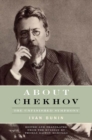 Image for About Chekhov  : the unfinished symphony