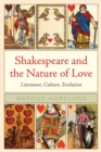 Image for Shakespeare and the Nature of Love : Literature, Culture, Evolution