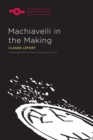 Image for Machiavelli in the Making