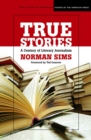 Image for True Stories : A Century of Literary Journalism
