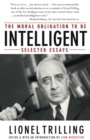 Image for The Moral Obligation To Be Intelligent : Selected Essays