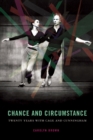Image for Chance and Circumstance : Twenty Years with Cage and Cunningham
