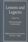 Image for Lessons and Legacies v. 8; From Generation to Generation