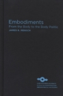 Image for Embodiments : From the Body to the Body Politic