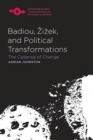 Image for Badiou, éZiézek, and political transformations  : the cadence of change