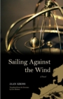 Image for Sailing Against the Wind : A Novel