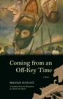 Image for Coming from an Off-Key Time