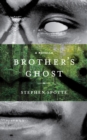 Image for Brother&#39;s Ghost : A Novella