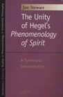 Image for The Unity of Hegel&#39;s &quot;&quot;Phenomenology of Spirit : A Systematic Interpretation