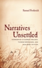 Image for Narratives Unsettled : Digression in Robert Walser, Thomas Bernhard, and Adalbert Stifter
