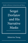 Image for Sergei Dovlatov and His Narrative Masks