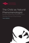 Image for The Child as Natural Phenomenologist
