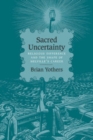 Image for Sacred uncertainty: religious difference and the shape of Melville&#39;s career