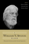 Image for A William V. Spanos reader: humanist criticism and the secular imperative