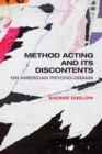 Image for Method Acting and Its Discontents