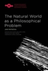 Image for The natural world as a philosophical problem