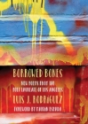 Image for Borrowed bones  : new poems from the poet laureate of Los Angeles