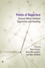 Image for Points of Departure: Samuel Weber Between Spectrality and Reading
