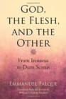 Image for God, the Flesh, and the Other