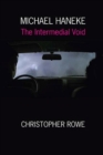 Image for Michael Haneke: the intermedial void