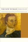 Image for The new woman: literary modernism, queer theory, and the trans feminine allegory