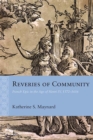 Image for Reveries of Community : French Epic in the Age of Henri IV, 1572-1616