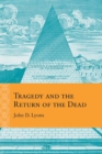 Image for Tragedy and the Return of the Dead
