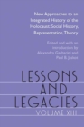 Image for Lessons and Legacies XIII : New Approaches to an Integrated History of the Holocaust: Social History, Representation, Theory