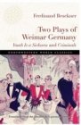 Image for Two Plays of Weimar Germany : Youth Is a Sickness and Criminals