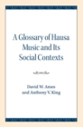 Image for Glossary of Hausa Music and Its Social Contexts