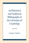Image for An Historical and Analytical Bibliography of the Literature of Cryptology