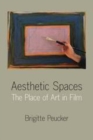 Image for Aesthetic spaces: the place of art in film
