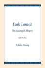 Image for Dark conceit  : the making of allegory