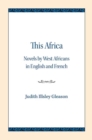 Image for This Africa : Novels by West Africans in English and French