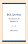 Image for D. H. Lawrence : The Failure and the Triumph of Art