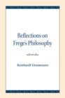 Image for Reflections on Frege&#39;s Philosophy