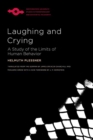 Image for Laughing and Crying : A Study of the Limits of Human Behavior