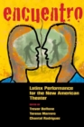 Image for Encuentro : Latinx Performance for the New American Theater