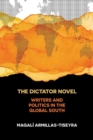 Image for The Dictator Novel : Writers and Politics in the Global South