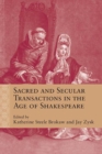 Image for Sacred and Secular Transactions in the Age of Shakespeare