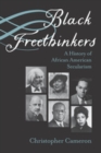 Image for Black Freethinkers: A History of African American Secularism