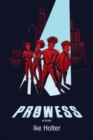 Image for Prowess: A Play