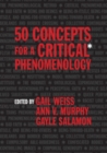 Image for 50 Concepts for a Critical Phenomenology