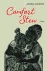 Image for Comfort Stew: A Play