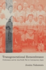 Image for Transgenerational Remembrance: Performance and the Asia-Pacific War in Contemporary Japan