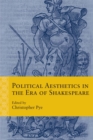 Image for Political Aesthetics in the Era of Shakespeare