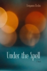 Image for Under the spell  : a novel